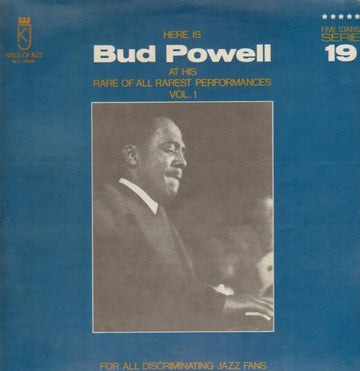 Bud Powell : Here Is Bud Powell At His Rare Of All Rarest Performances Vol. 1 (LP, Mono, Unofficial)