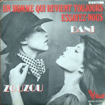 Dani Et Zouzou : Un Homme Qui Revient Toujours / Essayez-Nous (7", Single)