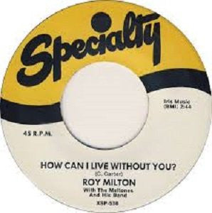 Roy Milton And His Band With The Meltones : Tell It Like It Is / How Can I Live Without You? (7", Single, RE)