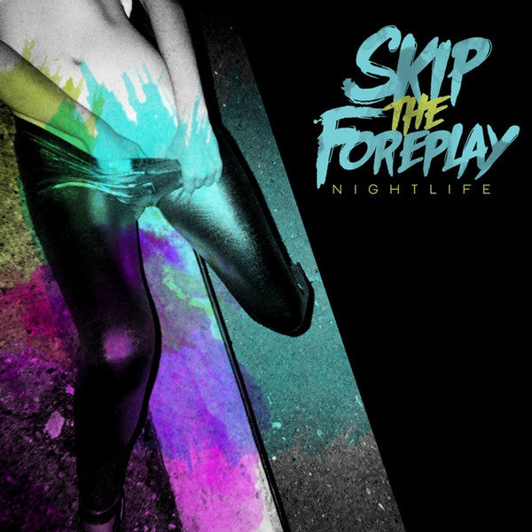 Skip The Foreplay : Nightlife (CD, Album)