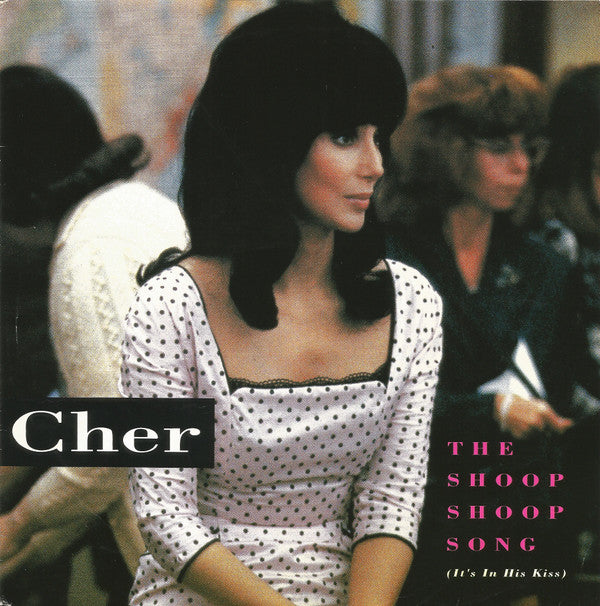 Cher : The Shoop Shoop Song (It's In His Kiss) (7", Single)