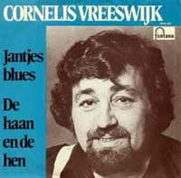 Cornelis Vreeswijk : Jantjes Blues / De Haan En De Hen (7")