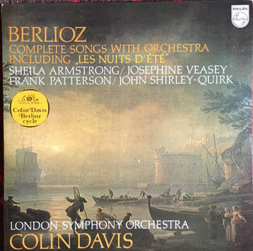 Hector Berlioz, Sheila Armstrong / Josephine Veasey / Frank Patterson / John Shirley-Quirk, London Symphony Orchestra, Sir Colin Davis : Complete Songs With Orchestra Including „Les Nuits D’Été” (LP)