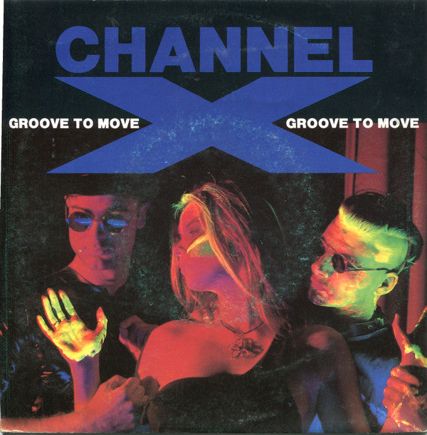 Channel X : Groove To Move (7")