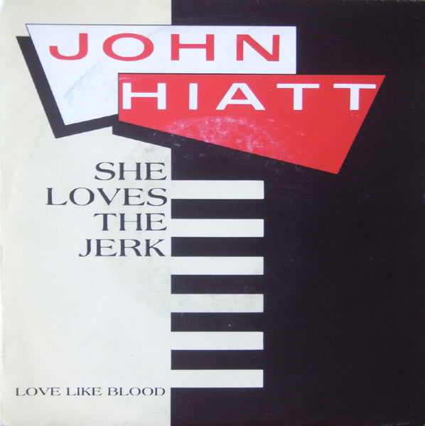 John Hiatt : She Loves The Jerk (7", Single)