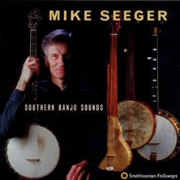 Mike Seeger : Southern Banjo Sounds (HDCD)