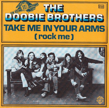 The Doobie Brothers : Take Me In Your Arms (Rock Me) (7", Single)