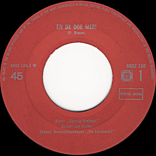 Jan Kuiten, Stadshofkapel De Eendracht, Koor "Zonnig Brabant" : ....En Dé Doe Mér (7")