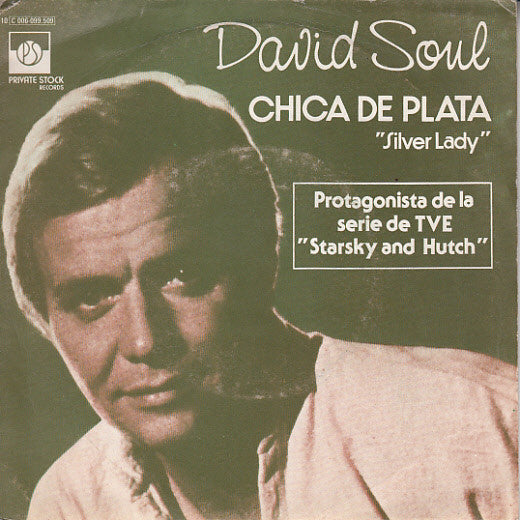 David Soul : Chica De Plata = Silver Lady (7", Single)