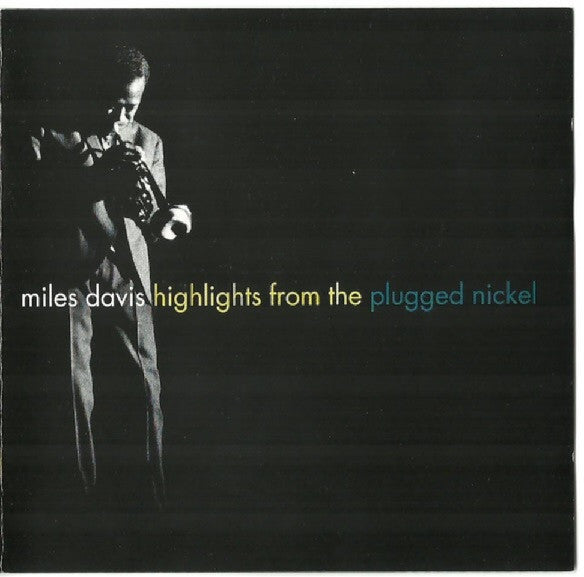 Miles Davis : Highlights From The Plugged Nickel (CD, Comp)