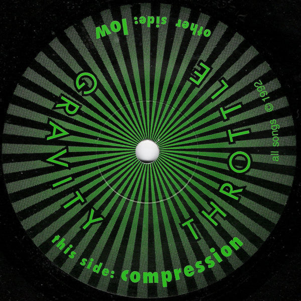 Gravity Throttle : Compression / Low (7", Single)