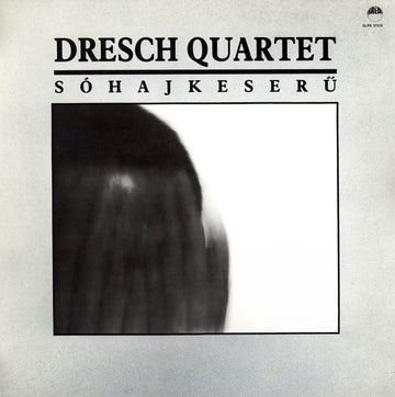 Dresch Quartet : Sóhajkeserű (LP, Album)