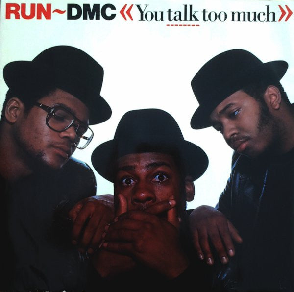 Run-DMC : You Talk Too Much (12")