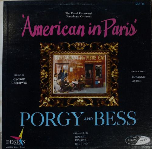 Al D'Artega Conducting The Royal Farnsworth Orchestra , Music Of George Gershwin Piano Soloist Suzanne Auber Arranged By Robert Russell Bennett : American In Paris / Porgy And Bess (LP, Album)