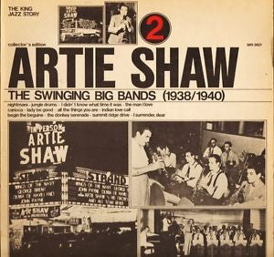 Artie Shaw : The Swinging Big Bands Vol. 2 (1938/1940) (LP, Comp, Mono)