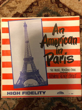 The Michel Montand Orchestra, Haywood Henry Sixtet : An American In Paris (LP)