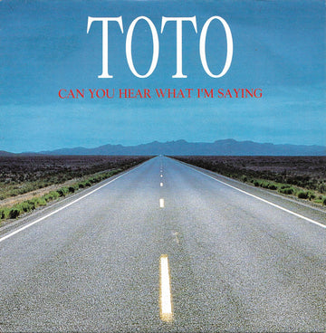 Toto : Can You Hear What I'm Saying (7", Single)