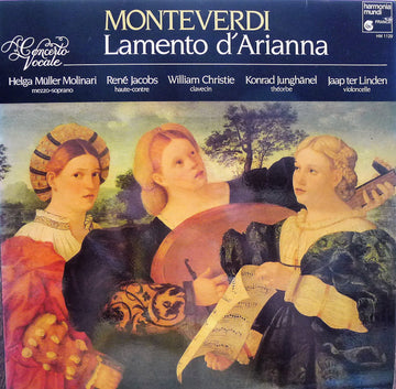 Claudio Monteverdi - Concerto Vocale, Helga Müller-Molinari, René Jacobs, William Christie, Konrad Junghänel, Jaap ter Linden : Lamento D'Arianna (LP)