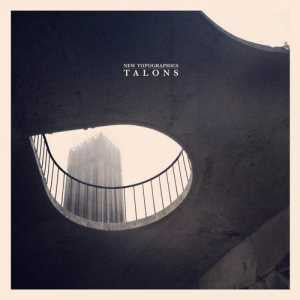 Talons : New Topographics (CD, Album)