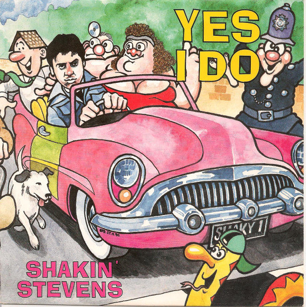 Shakin' Stevens : Yes I Do (7", Single)