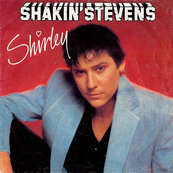 Shakin' Stevens : Shirley (7", Single)