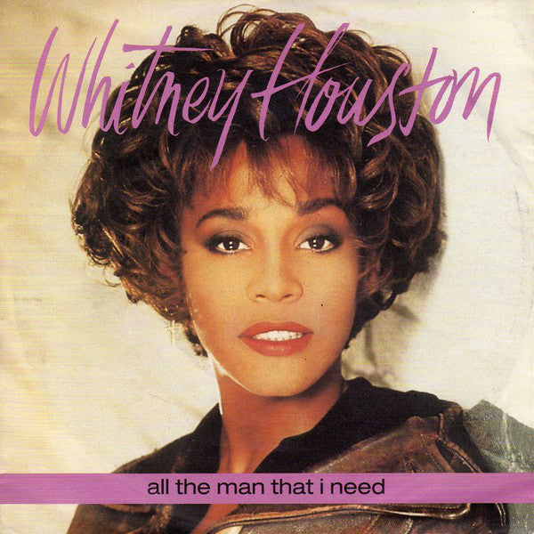 Whitney Houston : All The Man That I Need (7", Single)