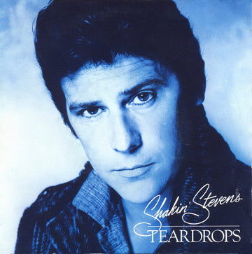 Shakin' Stevens : Teardrops (7", Single)