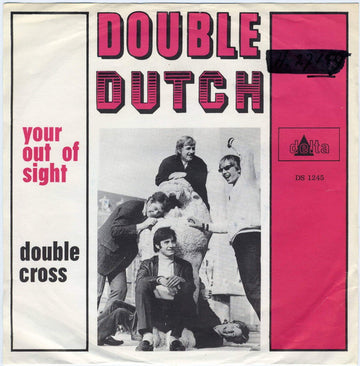 Double Dutch : Your Out Of Sight / Double Cross (7", Single)