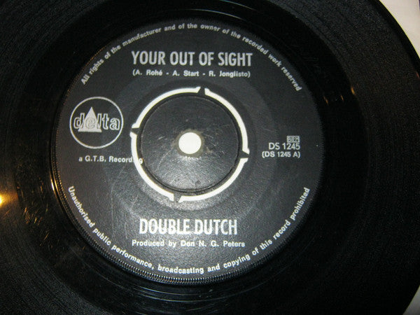 Double Dutch : Your Out Of Sight / Double Cross (7", Single)