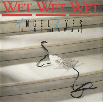 Wet Wet Wet : Angel Eyes (Home And Away) (7", EP)