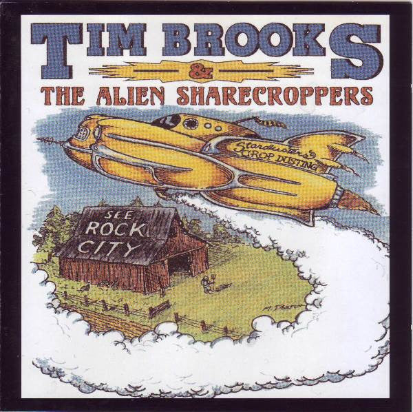 Tim Brooks & The Alien Sharecroppers : See Rock City (CD, Album)