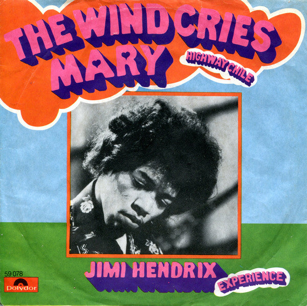 Jimi Hendrix Experience* : The Wind Cries Mary (7", Single, Mono)