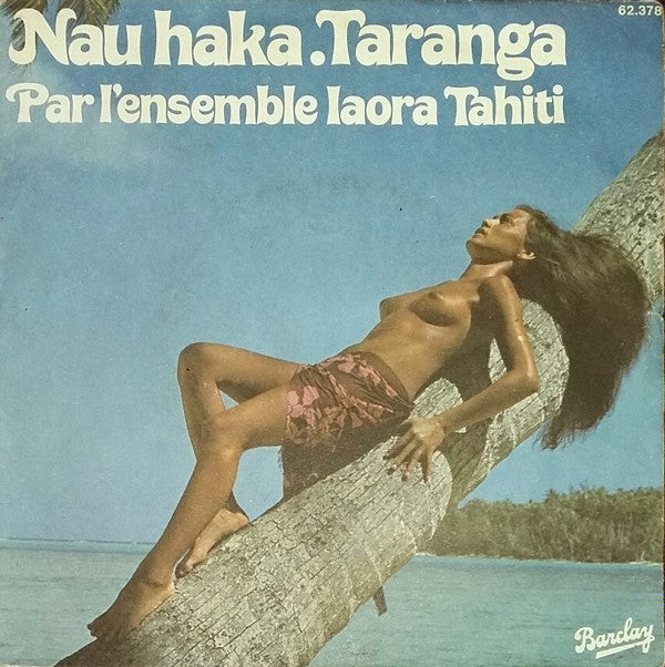 Iaora Tahiti : Nau Haka / Taranga (7", Single)