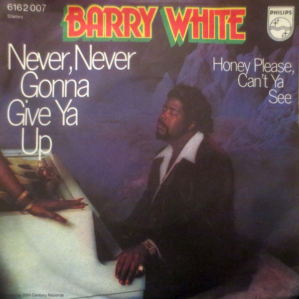 Barry White : Never, Never Gonna Give Ya Up (7", Single)