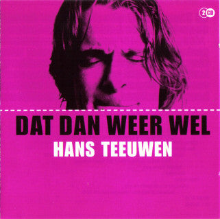 Hans Teeuwen : Dat Dan Weer Wel (2xCD)