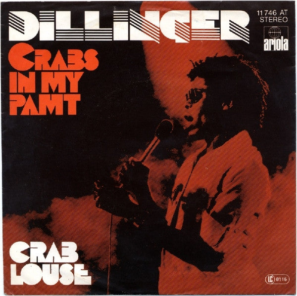 Dillinger : Crabs In My Pamt / Crab Louse (7", Single)