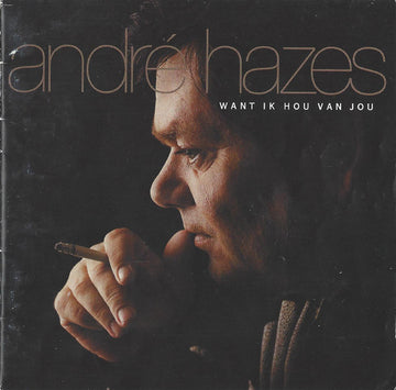 André Hazes : Want Ik Hou Van Jou (CD, Album)