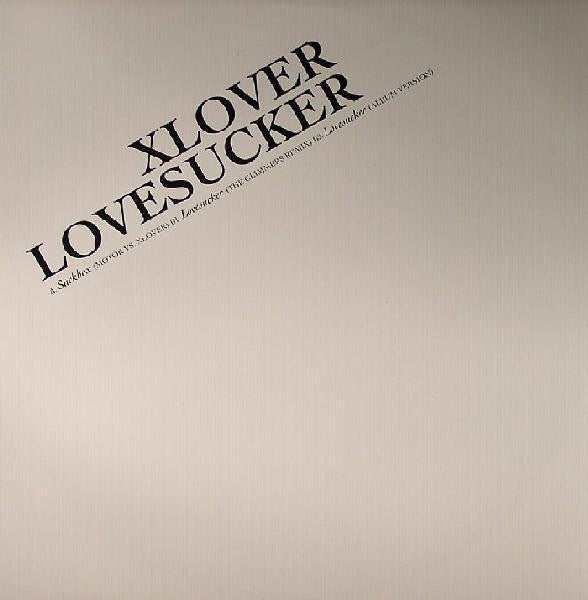 XLOVER : Lovesucker (Remixes) (12")