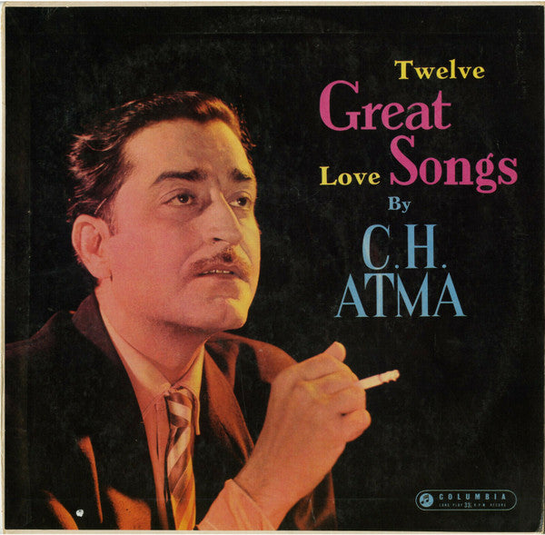 C.H. Atma : Twelve Great Love Songs By C.H. Atma (LP, Comp, RE)