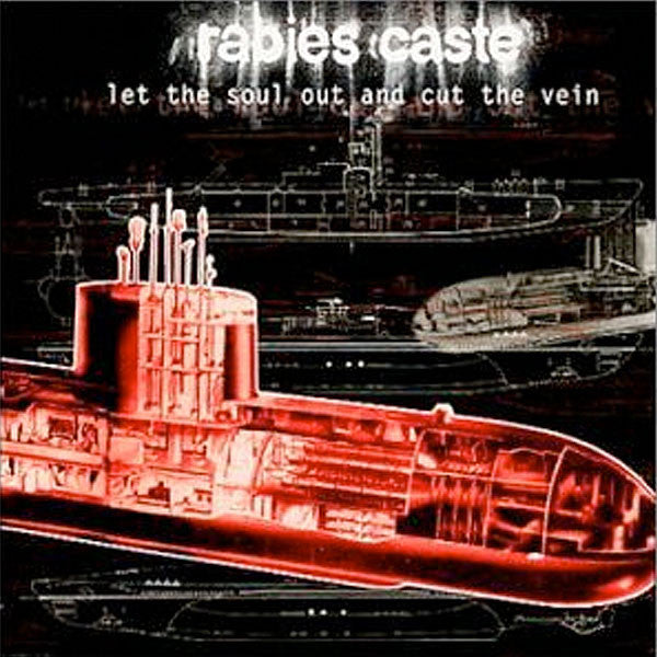 Rabies Caste : Let The Soul Out And Cut The Vein (CD, Album)