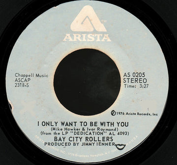 Bay City Rollers : I Only Want To Be With You (7", Single, Styrene, PRC)