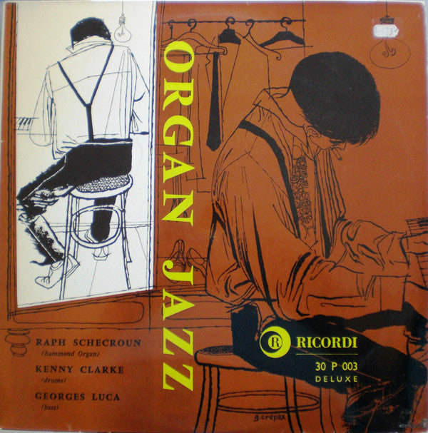 Raph Schecroun*, Kenny Clarke, Georges Luca : Organ Jazz (LP)