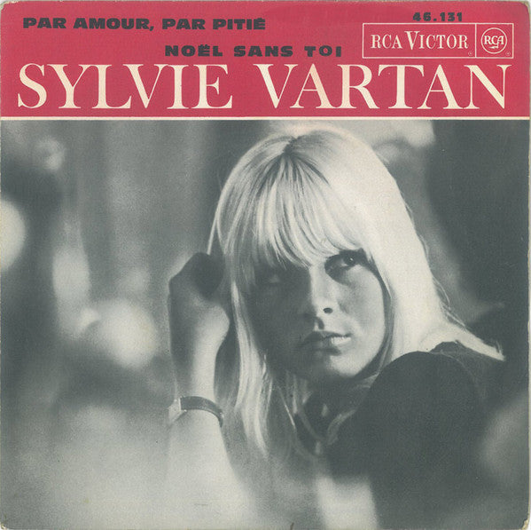 Sylvie Vartan : Par Amour, Par Pitié / Noël Sans Toi (7", Single)