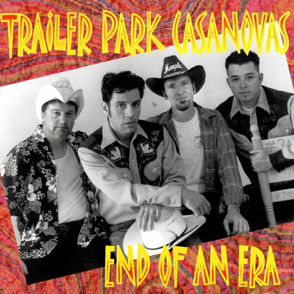 Trailer Park Casanovas : End Of An Era (CD, Album)