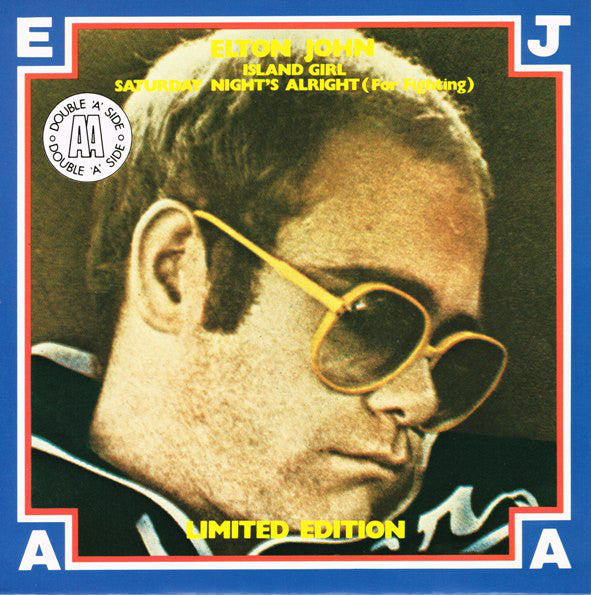 Elton John : Island Girl / Saturday Night's Alright (For Fighting) (7", Ltd)