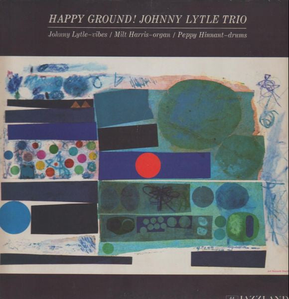 Johnny Lytle Trio : Happy Ground (LP, Album, Mono)