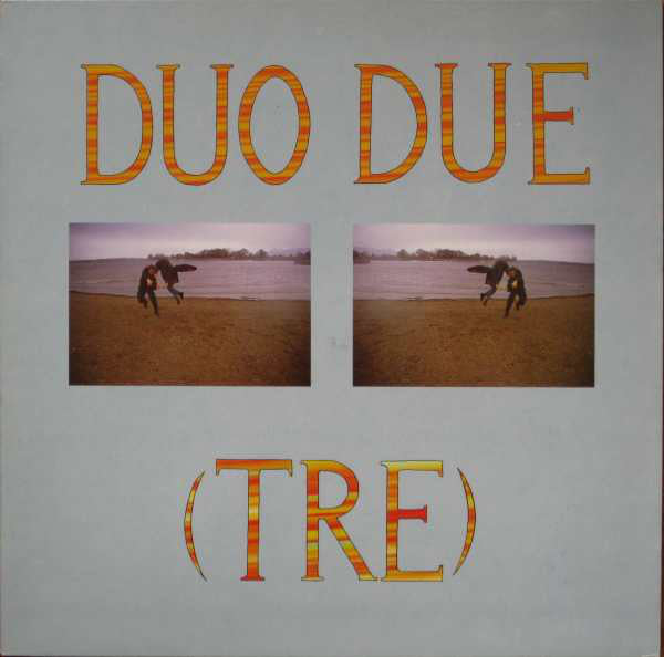 Duo Due : (Tre) (LP, Album)