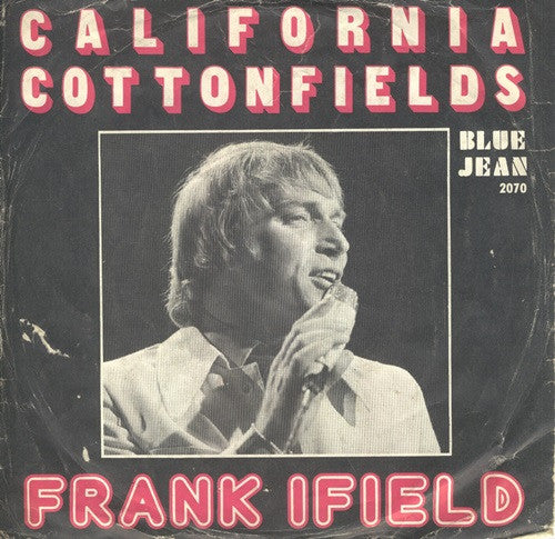 Frank Ifield : California Cottonfields (7", Single)