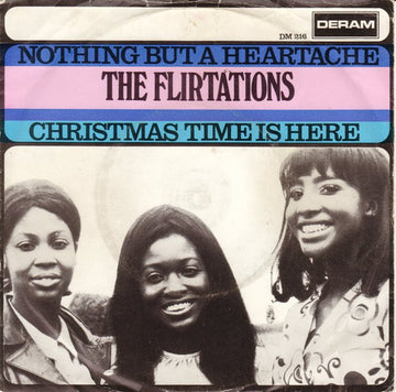 The Flirtations : Nothing But A Heartache (7", Single)