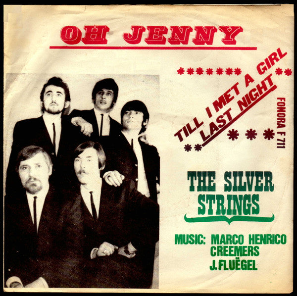 The Silver Strings (5) : Till I Met A Girl Last Night / Oh Jenny (7", Single)